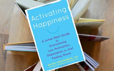 Activating Happiness by Dr. Rachel Hershenberg